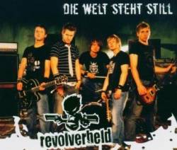 Revolverheld : Die Welt Steht Still